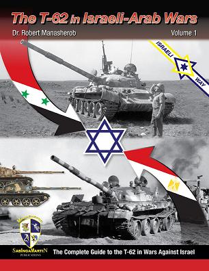 The T-62 in Israeli-Arab Wars Volume 1
