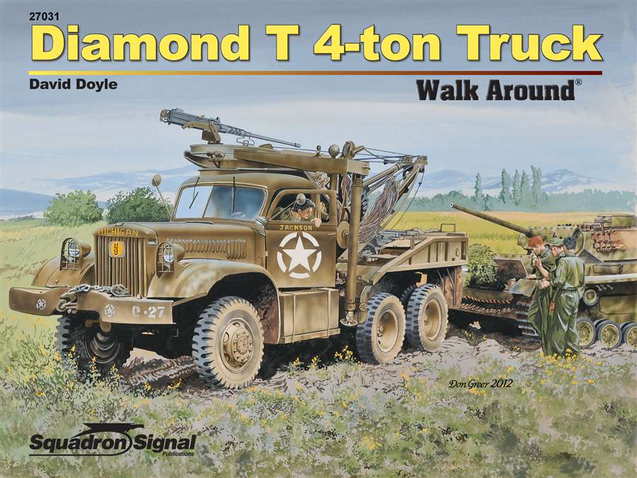 WW.II アメリカ陸軍 ダイアモンド T 4トントラック ウォークアラウンド （ソフトカバー版）