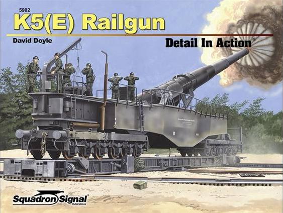WW.II ドイツ軍 K5（E）列車砲 レオポルド ディテール・イン・アクション (ソフトカバー版)