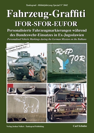 Fahrzeug-Graffiti IFOR-SFOR-EUFOR バルカンでの駐留ドイツ軍車両のパーソナルマーキング