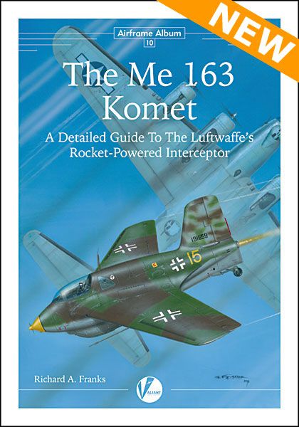 エアフレーム アルバムNo.10 メッサーシュミット Me 163 コメット ドイツ空軍ロケット迎撃戦闘機のディテールガイド