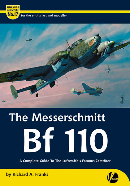 エアフレーム ＆ ミニチュア No.17： メッサーシュミット Bf 110 完全ガイド